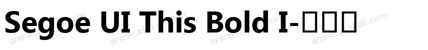 Segoe UI This Bold I字体转换